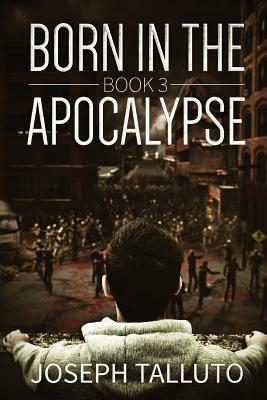 Born In The Apocalypse 3: Jericho by Joseph Talluto