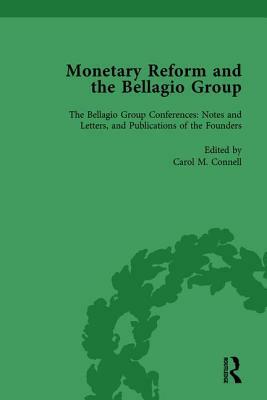 Monetary Reform and the Bellagio Group Vol 4: Selected Letters and Papers of Fritz Machlup, Robert Triffin and William Fellner by Joseph Salerno, Carol M. Connell