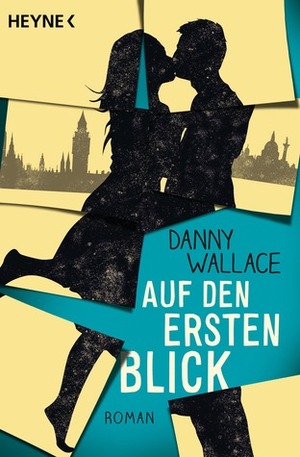 Auf den ersten Blick by Danny Wallace