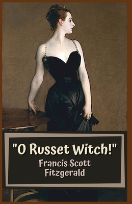 "O Russet Witch!": Illustrated by F. Scott Fitzgerald