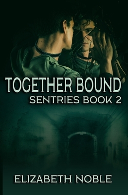 Together Bound by Elizabeth Noble