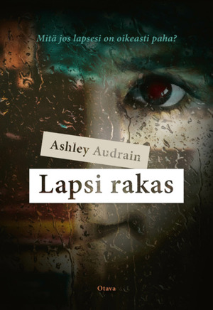 Lapsi rakas by Ashley Audrain