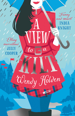 A View to a Kilt, Volume 3 by Wendy Holden