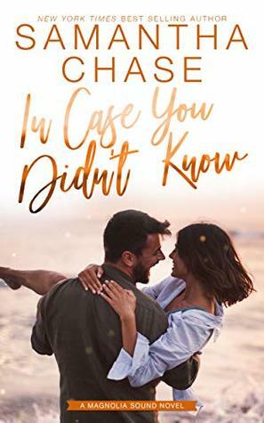 In Case You Didn't Know by Samantha Chase