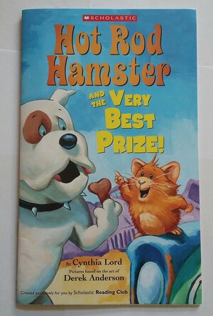 Hot Rod Hamster and the Very Best Prize by Cynthia Lord