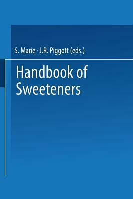 Handbook of Sweeteners by S. Marie, J. R. Piggott