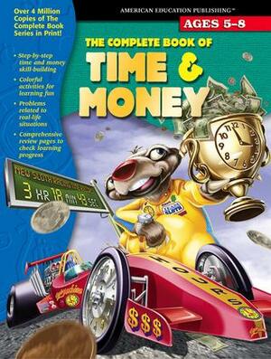 The Complete Book of TimeMoney, Grades K - 2 by American Education Publishing