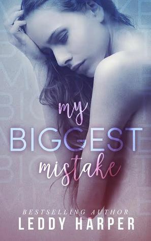 My Biggest Mistake by Leddy Harper