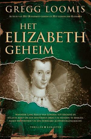 Het Elizabeth geheim by Gregg Loomis