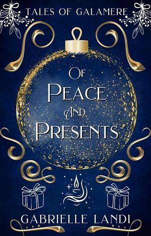 Of Peace and Presents by Gabrielle Landi