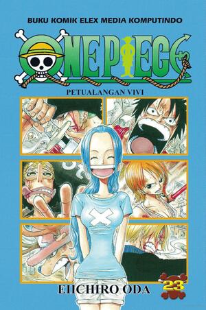 One Piece 23: Petualangan Vivi by Eiichiro Oda