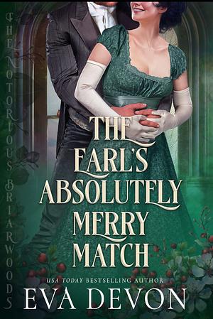 The Earl's Absolutely Merry Match  by Eva Devon