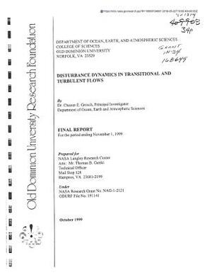Disturbance Dynamics in Transitional and Turbulent Flows by National Aeronautics and Space Adm Nasa