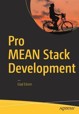 Pro Mean Stack Development by Elad Elrom