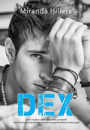 Dex by Miranda Hillers