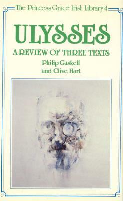Ulysses: A Review of Three Texts by Clive Hart, Philip Gaskell