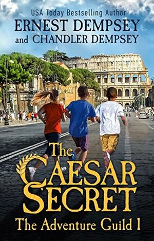 The Caesar Secret by Chandler Dempsey, Ernest Dempsey