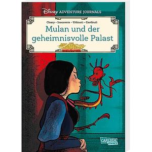 Disney Adventure Journals: Mulan und der geheimnisvolle Palast by Gaia Cardinali, Ilaria Urbinati, Agnese Innocente, Rhona Cleary