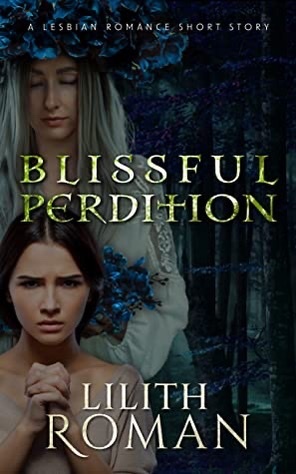 Blissful Perdition by Lilith Roman