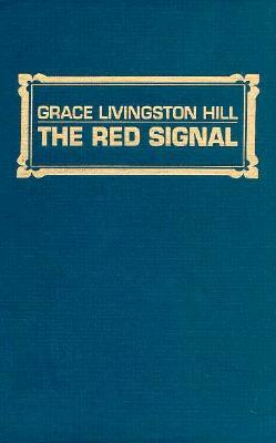 The Red Signal by Grace Livingston Hill