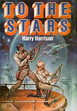 To The Stars: Book (1) One: Homeworld; Book (2) Two: Wheelworld; Book (3) Three: Starworld by Harry Harrison, Clyde Caldwell