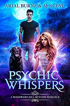 Psychic Whispers: Psychic Mystery Romance by AJ Nuest, Arial Burnz, Mystical Press