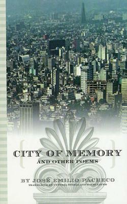 City of Memory and Other Poems by José Emilio Pacheco