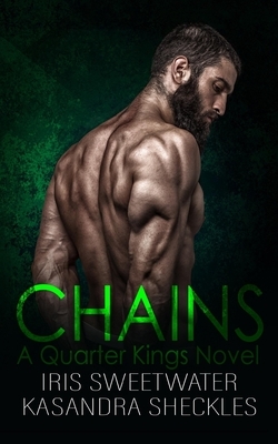 Chains by Kasandra Sheckles, Iris Sweetwater