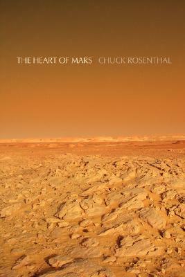 The Heart of Mars by Chuck Rosenthal