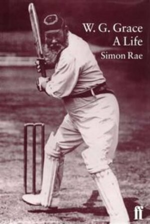 W. G. Grace: A Life by Simon Rae