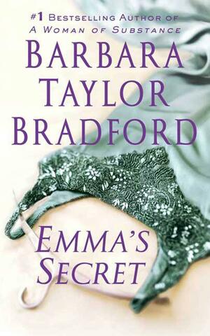 Emma's Secret by Barbara Taylor Bradford