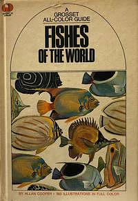 Fishes of the World by Allan Cooper