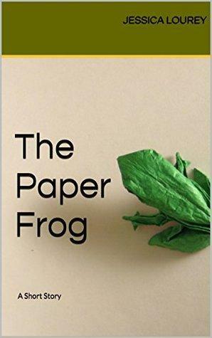 The Paper Frog: A Short Story by Jessica Lourey, J.H. Lourey, Jess Lourey