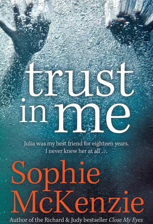 Trust in Me by Sophie McKenzie