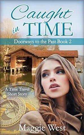 Caught in Time by Maggie West