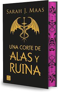 Una corte de alas y ruina. Edición especial: Una corte 3 by Sarah J. Maas