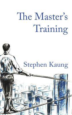 The Master's Training by Stephen Kaung