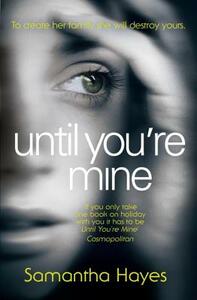 Until You're Mine by Samantha Hayes