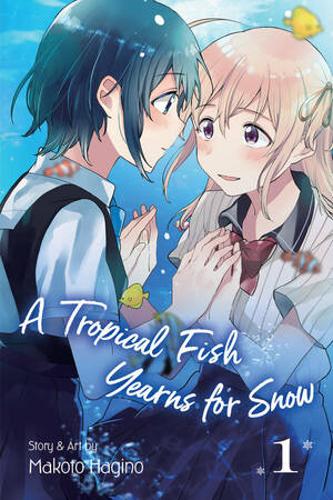 A Tropical Fish Yearns for Snow, Vol. 1 by Makoto Hagino