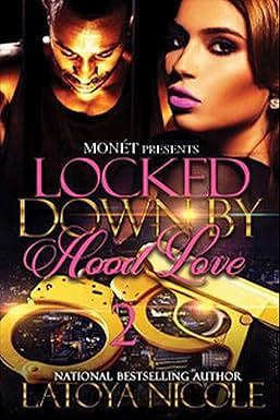 LOCKED DOWN BY HOOD LOVE 2 by Latoya Nicole, Latoya Nicole