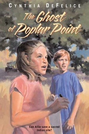 The Ghost of Poplar Point by Cynthia C. DeFelice