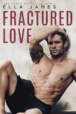 Fractured Love by Ella James