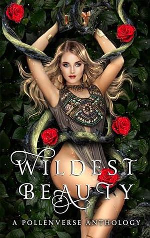 Wildest Beauty by K.C. Borders, Dani Carr, Tia Fanning, Tia Fanning