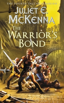 The Warrior's Bond: The Fourth Tale of Einarinn by Juliet E. McKenna