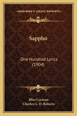 Sappho: One Hundred Lyrics (1904) by Bliss Carman