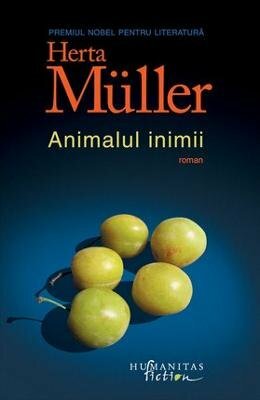 Animalul inimii by Herta Müller, Nora Iuga