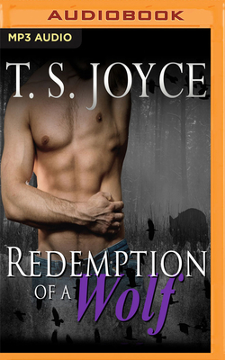 Redemption of a Wolf by T.S. Joyce