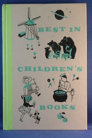 Best in Children's Books, Volume 2 by James Baldwin, Edward Lear, Sara Cone Bryant, Hans Christian Andersen, Charlotte Steiner, Florence Hamsher, Marguerite de Angeli