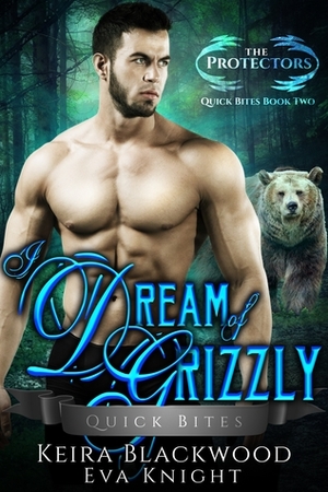 I Dream of Grizzly by Eva Knight, Keira Blackwood