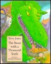The Beast with a Thousand Teeth by Michael Foreman, Terry Jones